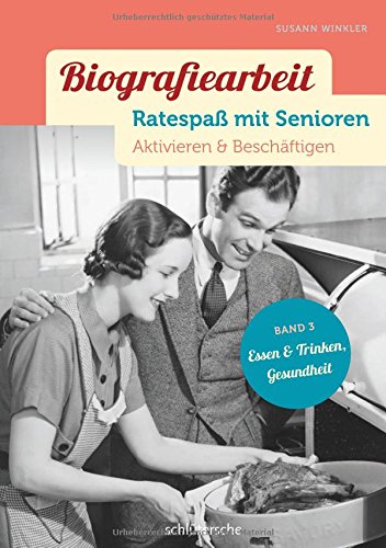 Biografiearbeit Band 3: Essen & Trinken, Gesundheit